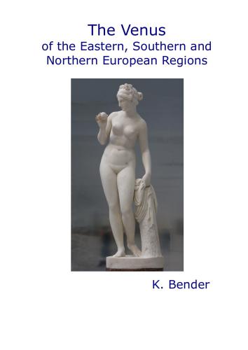 Topical Catalogues of the Iconography of Venus from the Middle Ages to Modern Times. V. 6.1. The Venus of the Eastern, Southern and Northern European Regions