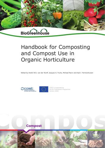 Handbook for Composting and Compost Use in Organic Horticulture