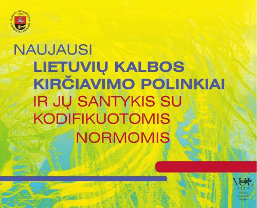 Naujausi lietuvių kalbos kirčiavimo polinkiai ir jų santykis su kodifikuotomis normomis