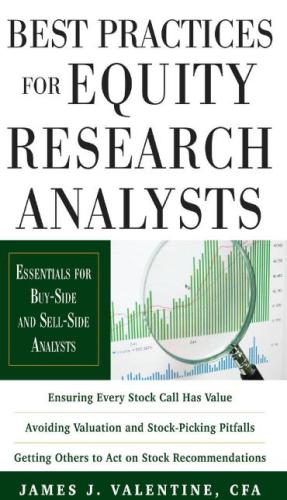 Best Practices for Equity Research Analysts: Essentials for Buy-Side and Sell-Side Analysts