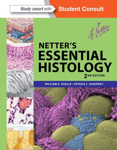 Netter’s Essential Histology. Part 1