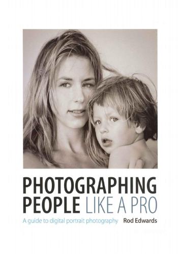 Photographing People Like a Pro: A Guide to Digital Portrait Photography