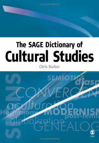 The SAGE Dictionary of Cultural Studies
