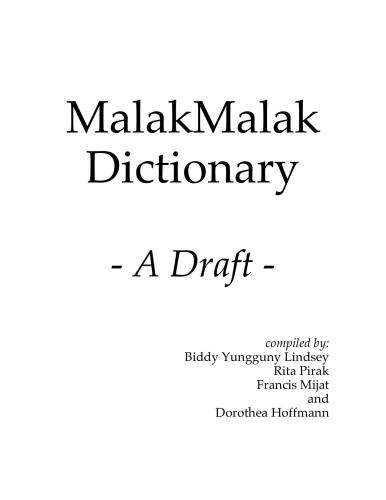 Biddy Yungguny Lindsey etc. MalakMalak Dictionary. A Draft