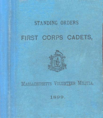 Standing Orders. First Corps Cadets, Massachusetts Volunteer Militia