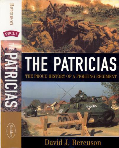The Patricias: The Proud History of a Fighting Regiment