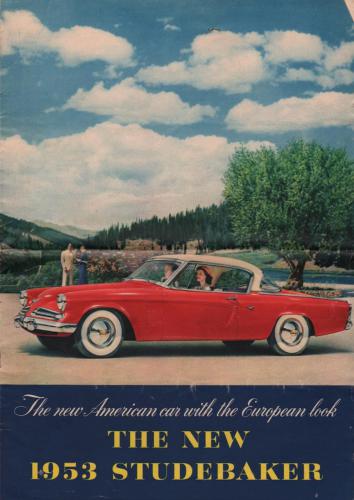 The new 1953 Studebaker. The new American car with the European look