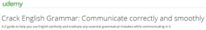 Udemy. Crack English Grammar: Communicate correctly and smoothly