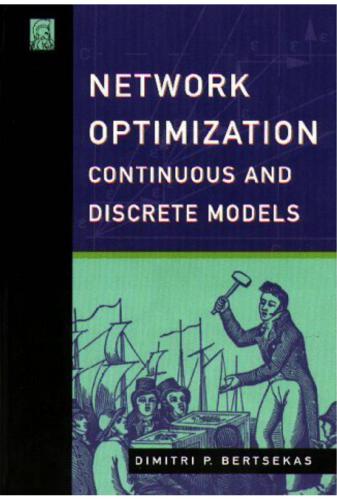 Network Optimization: Continuous and Discrete Models