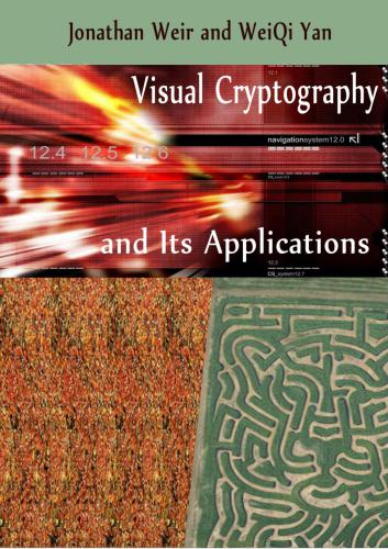 Visual Cryptography and Its Applications