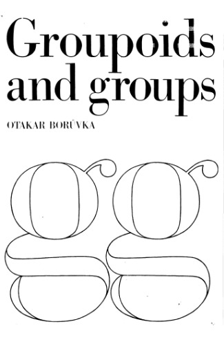 Foundations of the theory of groupoids and groups