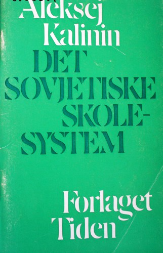 Kalinin Aleksej Det sovjetiske skolesystem