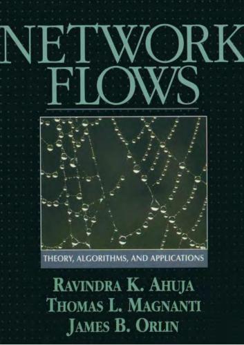 Network Flows. Theory, Algorithms, and Applications