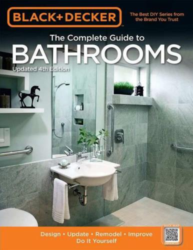 Black & Decker The Complete Guide to Bathrooms, Updated 4th Edition