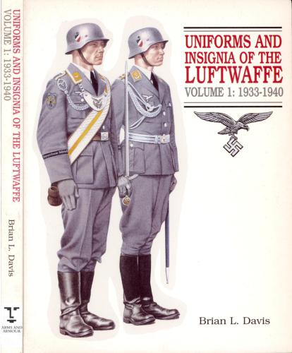 Uniforms and Insignia of the Luftwaffe Volume 1: 1933-1940