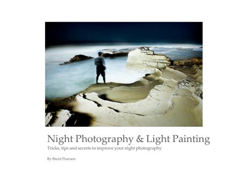 Night Photography & Light Painting