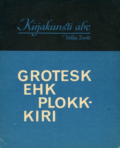 Kirjakunsti abc: Grotesk ehk plokk-kiri