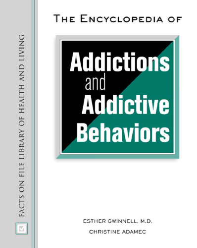 The Encyclopedia Of Addictions And Addictive Behaviors