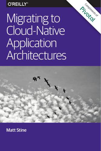 Migrating to Cloud Native Application Architectures
