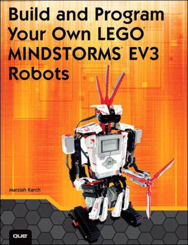 Karch Marziah Build and Program Your Own Lego Mindstorms EV3 Robots