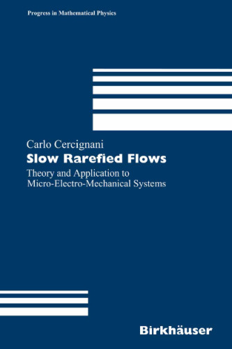 Slow Rarefied Flows: Theory and Application to Micro-Electro-Mechanical Systems