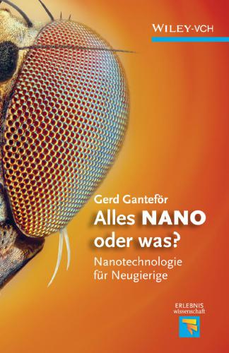 Alles NANO oder was?: Nanotechnologie für Neugierige