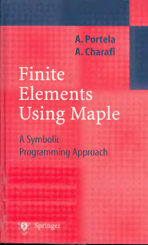 Finite Elements Using Maple: A Symbolic Programming Approach