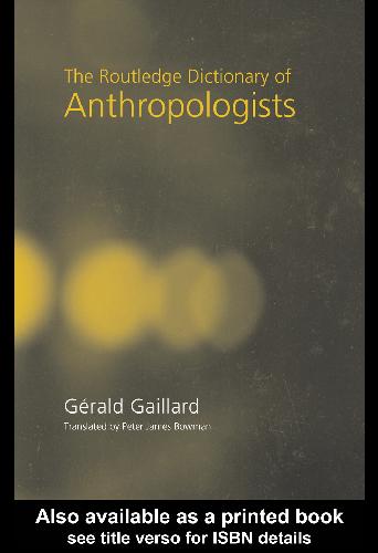 The Routledge Dictionary of Anthropologists