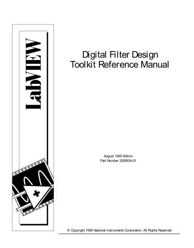 National Instruments Corporate. Labview: Digital Filter Design. Toolkit Reference Manual