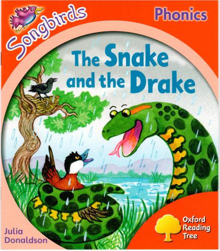 The Snake and the Drake. Oxford Reading Tree: Level 4. Songbirds Phonics