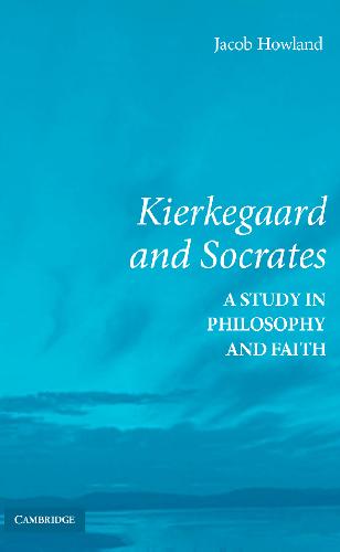 Howland - Kierkegaard and Socrates