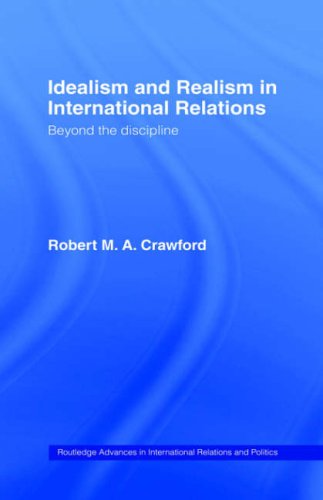 Idealism and realism in international relations: beyond the discipline