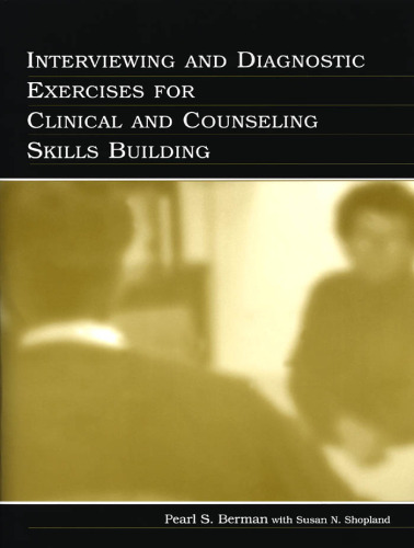 Interviewing And Diagnostic Exercises For Clinical And Counseling Skills Building