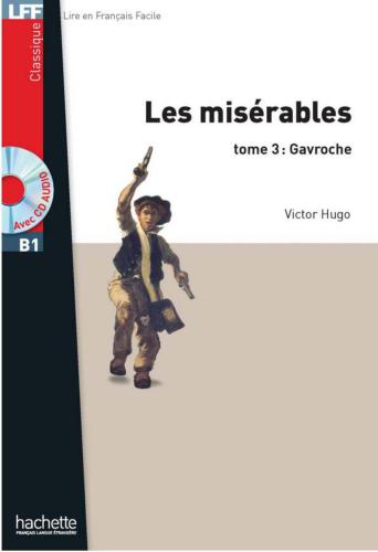Les Misérables. Tome 3. Gavroche
