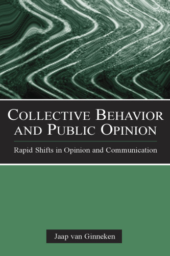 Collective Behavior and Public Opinion: Rapid Shifts in Opinion and Communication