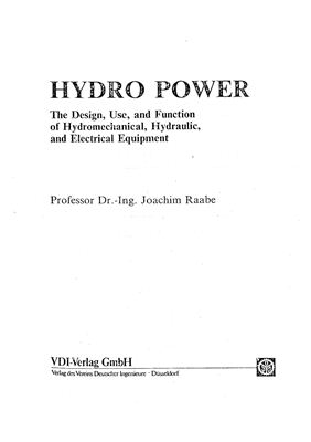 Hydro power - the design, use, and function of hydromechanical, hydraulic, and electrical еquipment