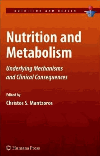 Nutrition and Metabolism: Underlying Mechanisms and Clinical Consequences