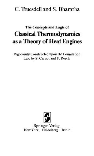 The concepts and logic of classical thermodynamics as a theory of heat engines, rigorously constructed upon the foundation laid by S. Carnot and F. Reech