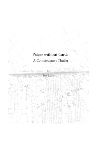 Poker Without Cards: A Consciousness Thriller