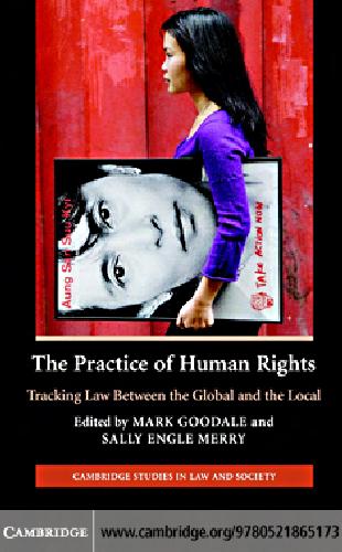 The practice of human rights: tracking law between the global and the local