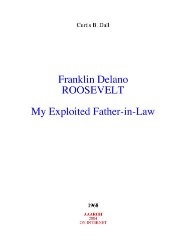 Roosevelt, Franklin Delano(FDR): My Exploited Father-in-Law