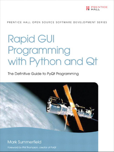 Rapid GUI programming with Python and Qt: the definitive guide to PyQt programming