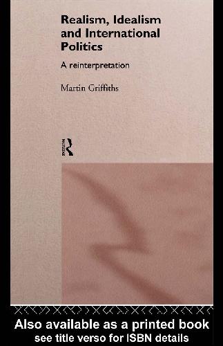 Realism idealism and international politics