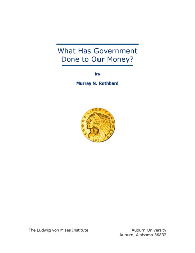 What Has Government Done to Our Money