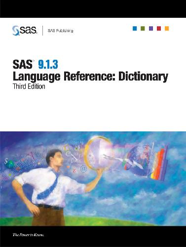 SAS 9.1.3 Language Reference Dictionary