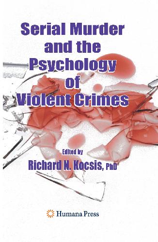 serial murder and the psychology of violent crimes