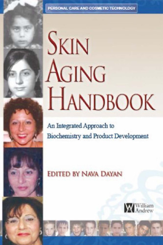 Skin aging handbook: an integrated approach to biochemistry and product development