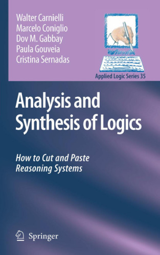 Analysis and Synthesis of Logics - How to Cut and Paste Reasoning Systems