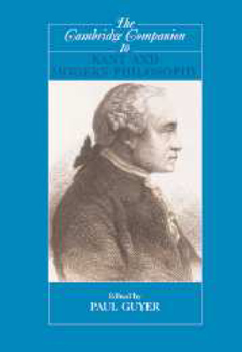 The Cambridge companion to Kant and modern philosophy
