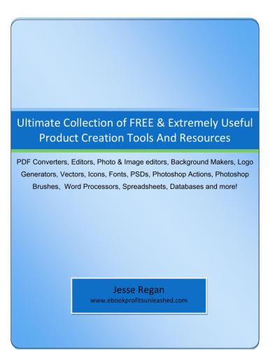 Ultimate Collection of FREE & Extremely Useful Product Creation Tools And Resources